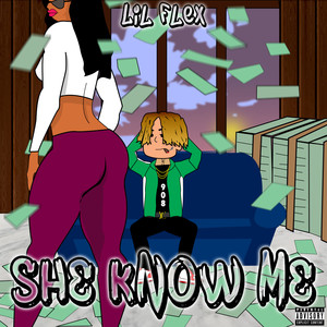 She Know Me (Explicit)
