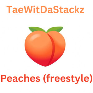 Peaches (Freestyle) [Explicit]