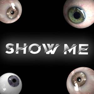 SHOW ME