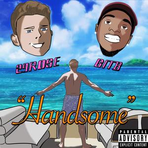 Handsome(feat. G I T B) (Explicit)