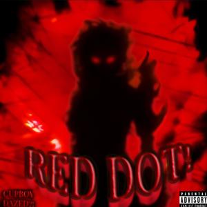 RED DOT! (feat. CupBoy) (Explicit)