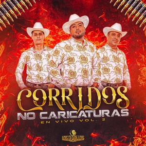 Corridos No Caricaturas (en vivo vol. 2)