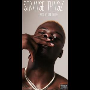 Strange Thingz (Explicit)