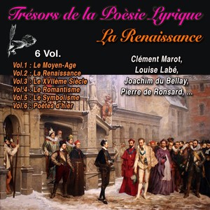 Trésors de la Poésie Lyrique en 6 Vol. - 129 poèmes (Vol. 2 : La Renaissance)