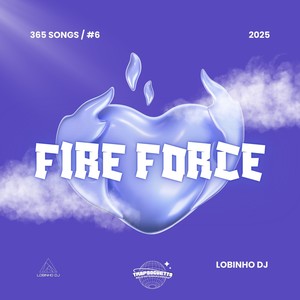 Fire Force 365 Songs 2025