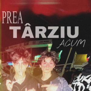 Prea Tarziu Acum (feat. Devil Scorpio) [Explicit]