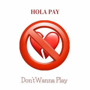 Dont wanna play (Explicit)