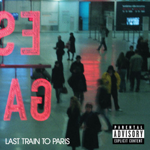 Last Train To Paris (Explicit)