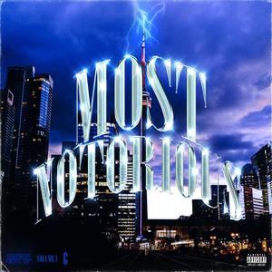 Toronto'sNextUp Most Notorious (Explicit)