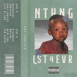 NthngLst4Evr (Explicit)