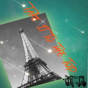 Take It To The Top (Explicit)