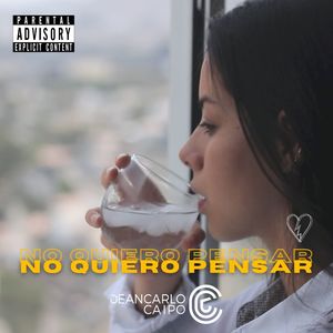 No Quiero Pensar (Explicit)