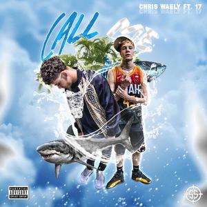 Call Me(feat. 17 Bronx) (Explicit)