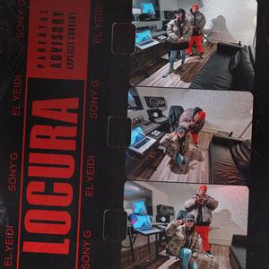 Locura (feat. El Yeidi & ISWEARIMTRYINGFAM) [Explicit]