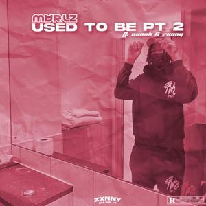 Used To Be (feat. Noaah & ZXNNY) (Explicit)