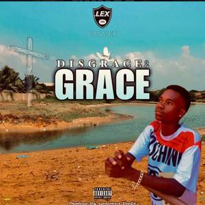 Disgrace 2 grace (Explicit)