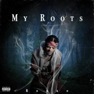 My Roots (Explicit)