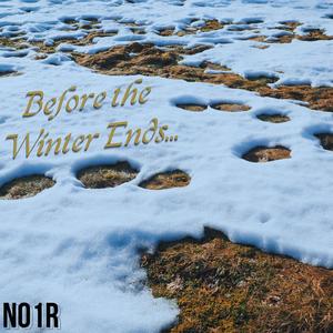 Before the Winter Ends... (Explicit)