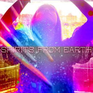 Spirits from Earth (Explicit)