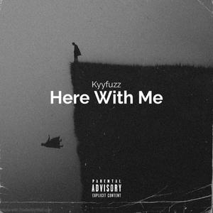 Here With Me (Explicit)