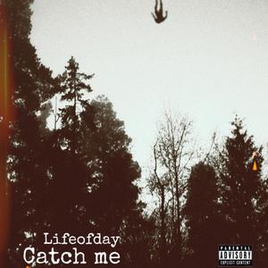 Catch Me (Explicit)