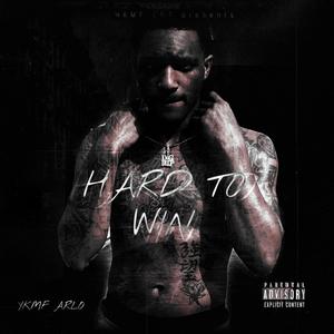 HARD TO WIN (Explicit)