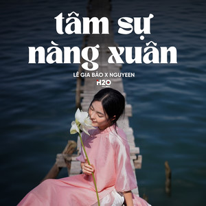 Tâm Sự Nàng Xuân (Lofi)