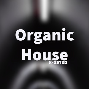 Organic House