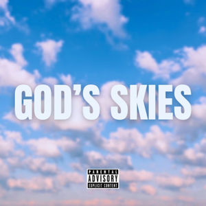 God's Skies (Explicit)