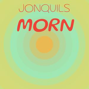 Jonquils Morn