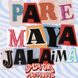 Pare Maya Jalaima (feat. Ojash Giri) (Explicit)