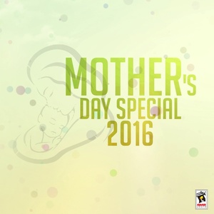 Mother's Day Special 2016