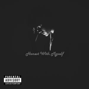 Honest With Myself (feat. Alias) [Explicit]