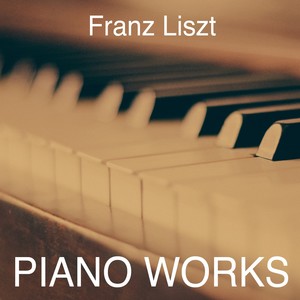 Franz Liszt: Piano Works