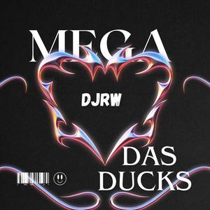 MEGA READY FOR IT (DUCKS PATO)