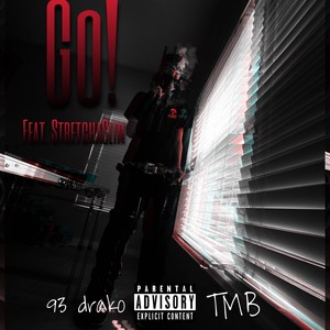 GO! (feat. StretchaSlim) [Explicit]