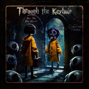 Through the Keyhole, Coraline’s Choice