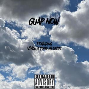 GUAP NOW (feat. V!NCEMP3) (Explicit)