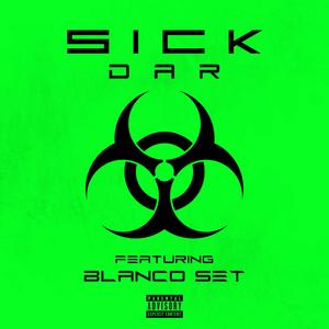 SICK (feat. Blanco_Set) [Explicit]