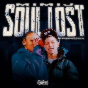 Soul lost (feat. Ososuckak) [Explicit]