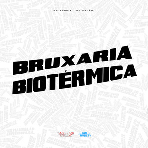 Bruxaria Biotérmica (Explicit)