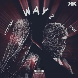 WAY 2 (feat. tuufs) (Explicit)