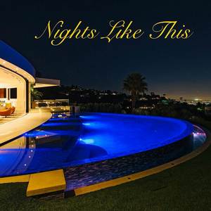 Nights Like This (Explicit)