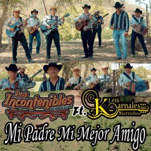 Mi Padre Mi Mejor Amigo (feat. Los Karnales Sierreños)