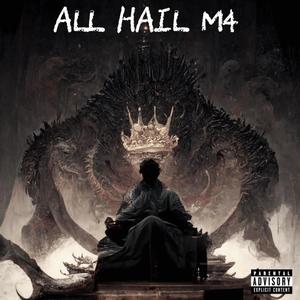 All Hail M4 (Explicit)