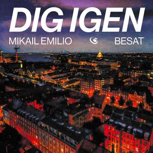 DIG IGEN (feat. BESAT) (Explicit)