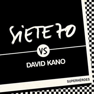 Superhéroes (David Kano Remix)