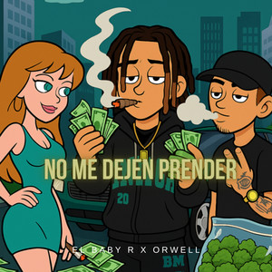 NO ME DEJEN PRENDER (Explicit)