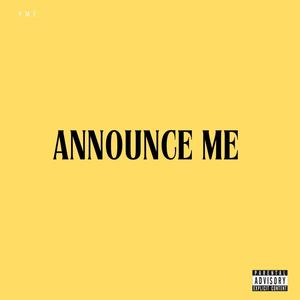 announce me (my little "me" extract) [Explicit]