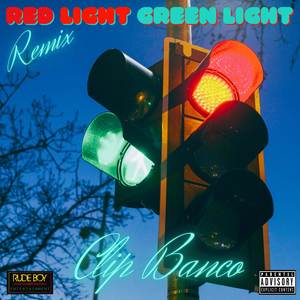 Red Light Green Light (Remix) [Explicit]